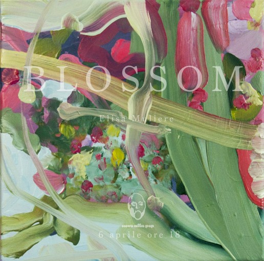 Blossom : Mostra Elisa Muliere